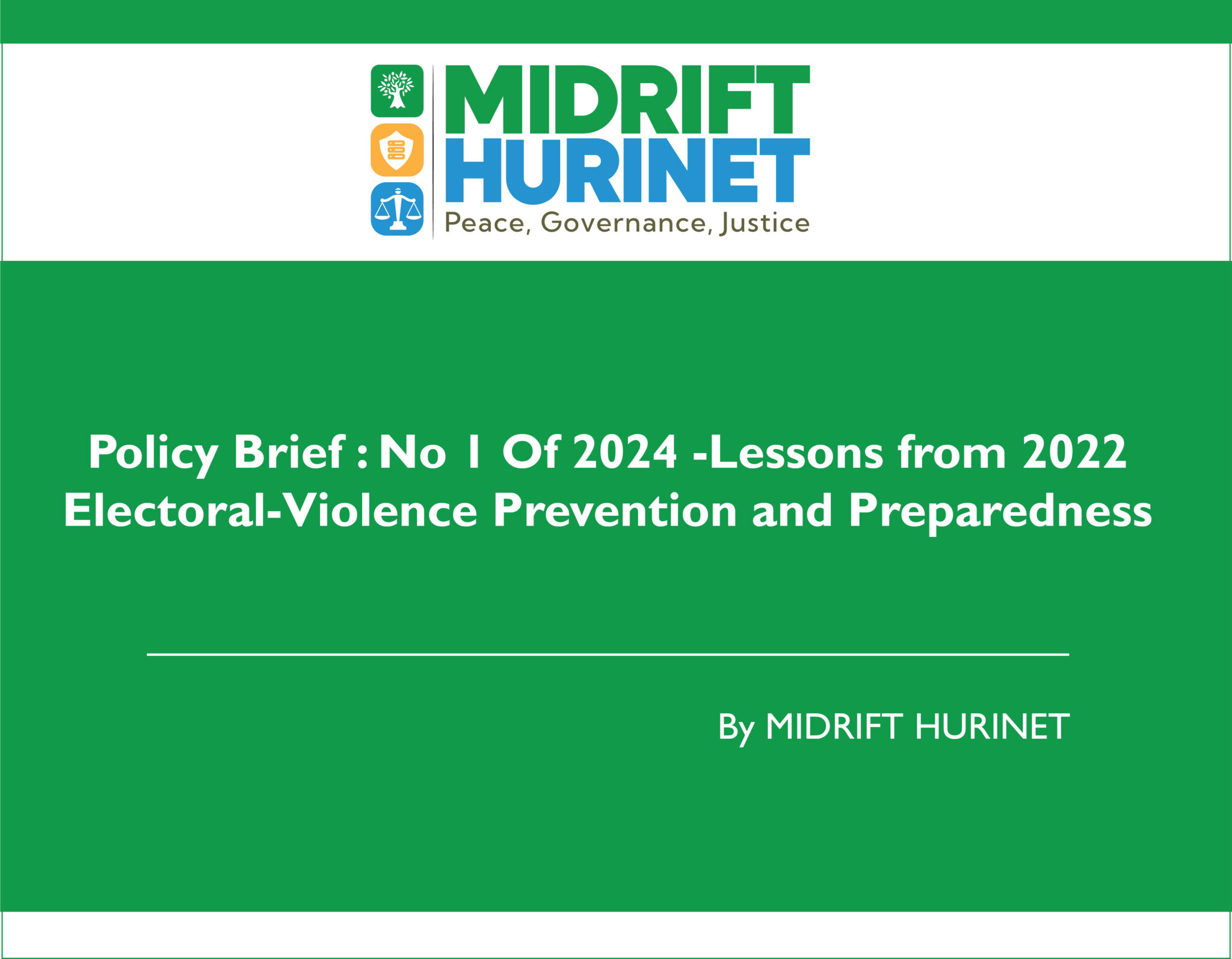 Policy Brief No 1 Of 2024 Lessons from 2022 Electoral Violence Prevention and Preparedness